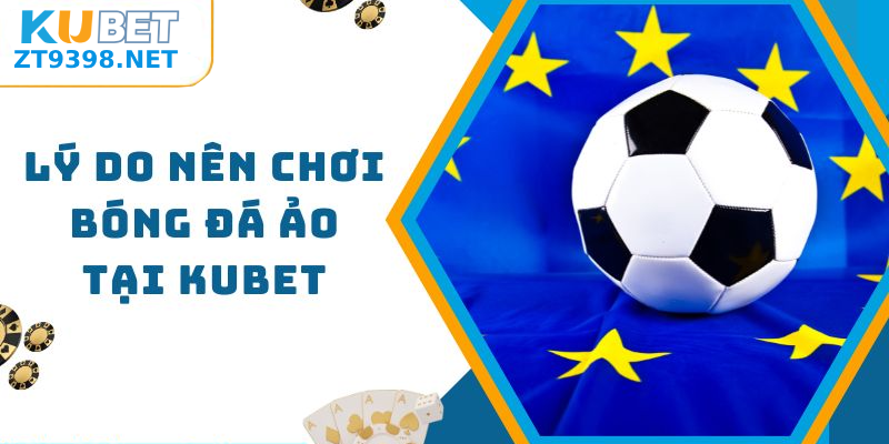 Bóng Đá Ảo Kubet Là Gì?