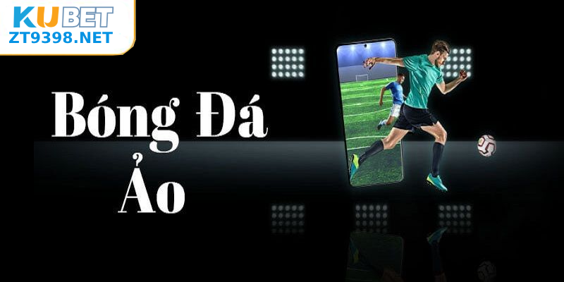 Chơi Bóng Đá Ảo Kubet – Đặt Cược Cực Đã, Kết Quả Rõ Ràng
